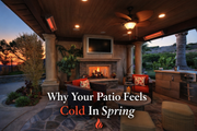 Why Your Patio Feels Cold in Spring (And How to Fix It)